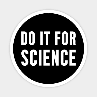 Do It For Science Magnet